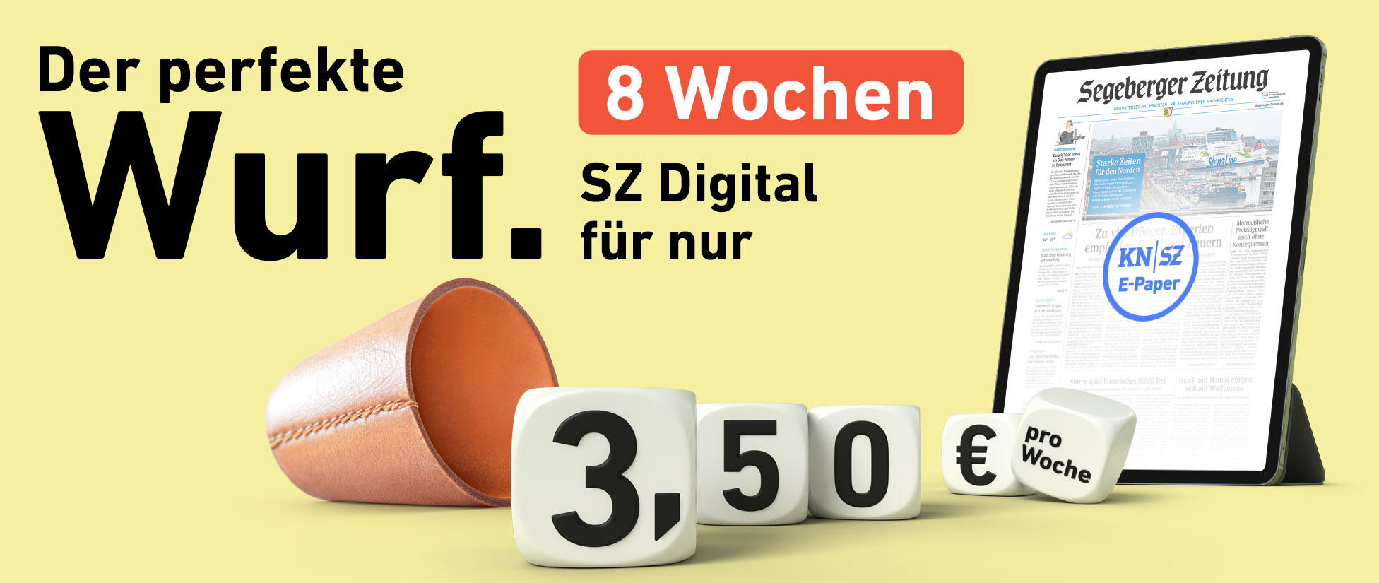 Der perfekte Wurf. 8 Wochen SZ Digital für nur 3,50 € pro Woche.