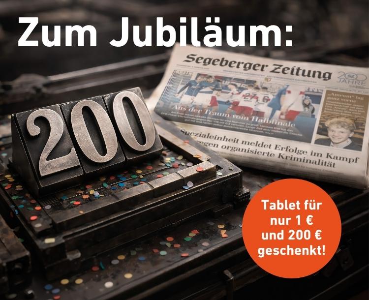 Jubiläumsangebot - 200 Jahre Segeberger Zeitung - 200 € geschenkt